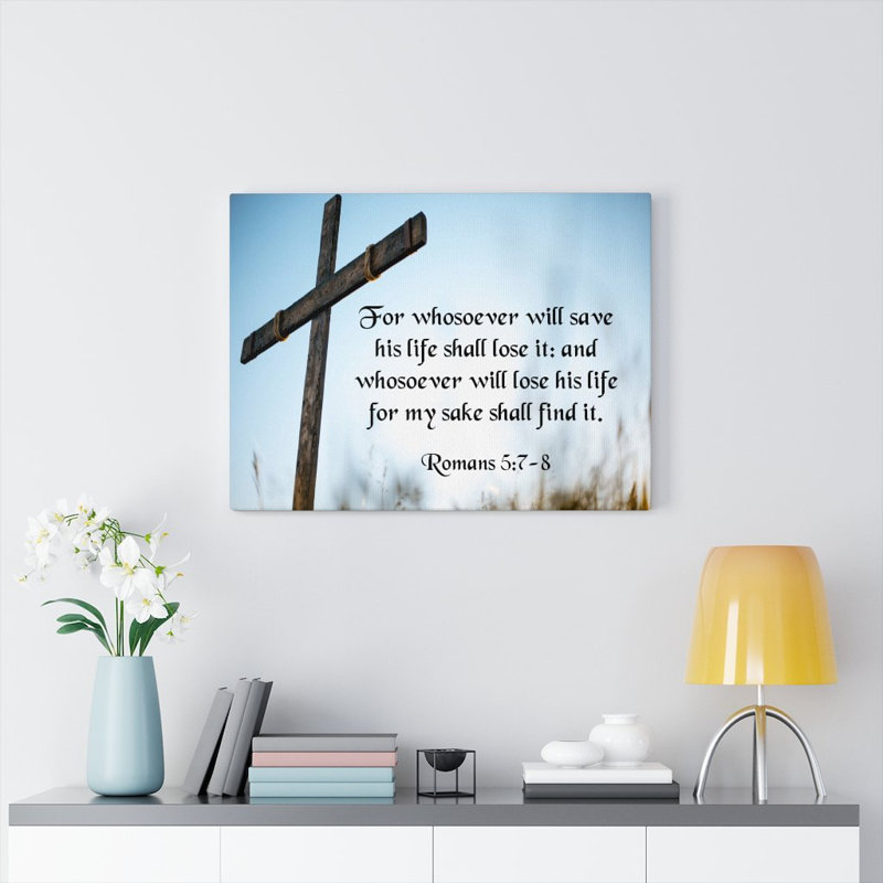Lose His Life For The Lord Matthew 16:25 - Wrapped Canvas Print, 46cm H x 61cm W