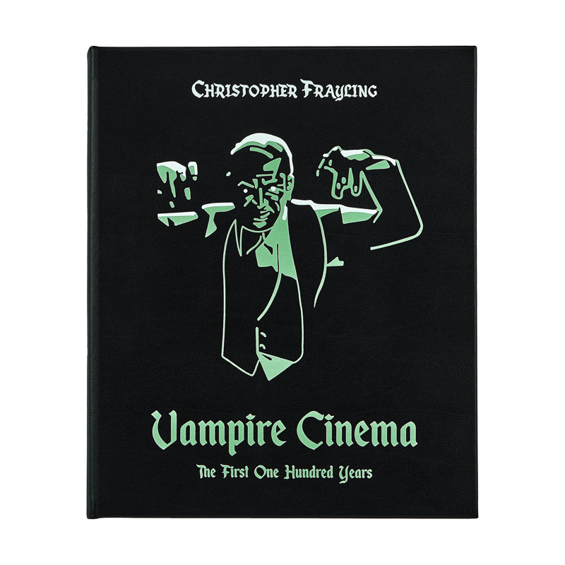 Vampire Cinema: The First One Hundred Years Leather Bound Book