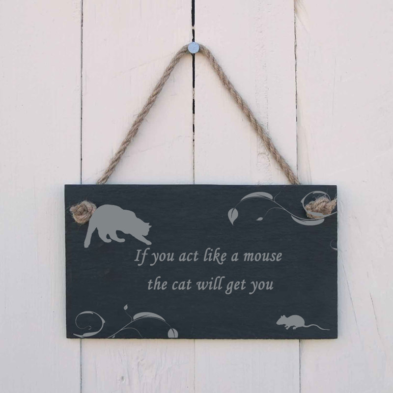 If You Act Like a Mouse Sign