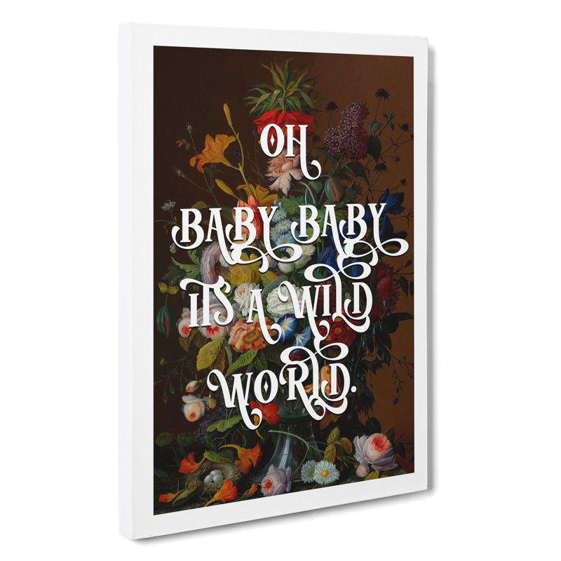 Baby Its A Wild World - Wrapped Canvas, 76cm H x 50cm W x 3cm D