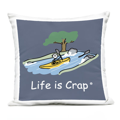 Stupell Industries Life Is Crap Kayaker Design by LIC Outdoor Printed Pillow