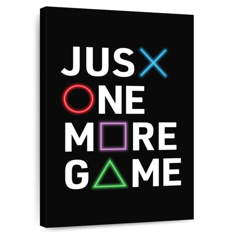 Kema Just One More Game, 39" H x 26" W