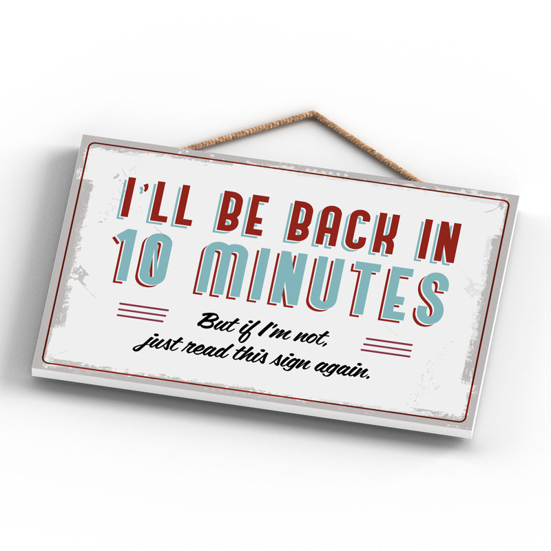 Do Not Disturb 10 Minutes - Print on MDF, 18.5cm H x 28.5cm W x 0.9cm D