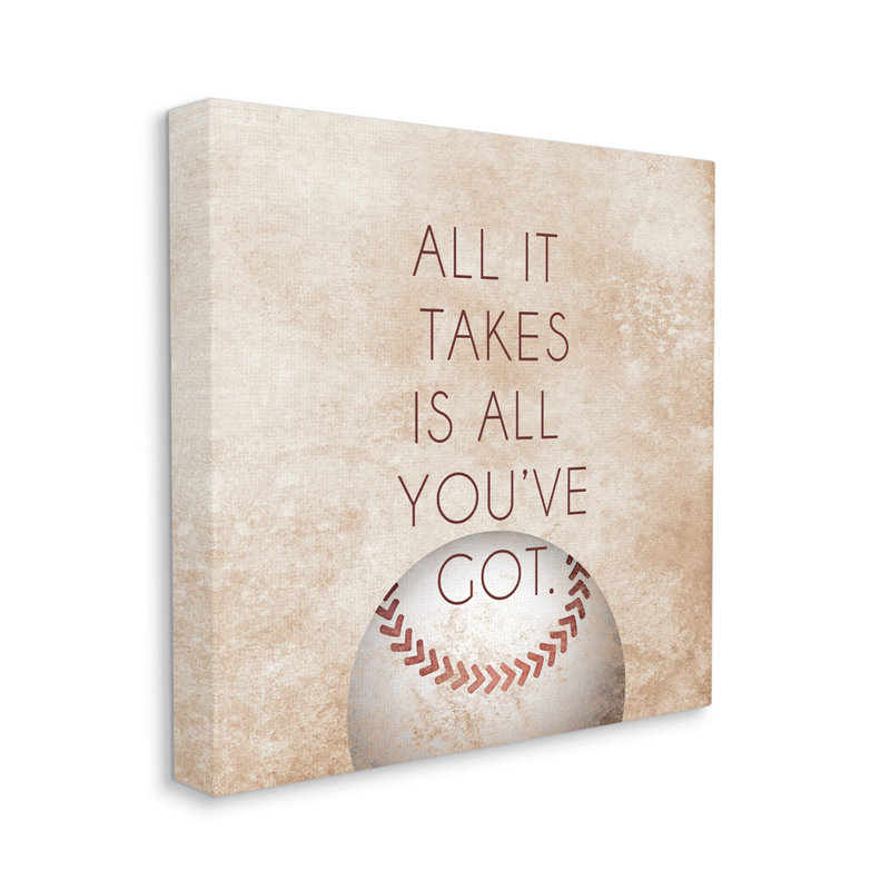 «Takes All You Have Got Expression Sports Baseball Brown» par SD Graphics Studio - Art textuel, H 36 po x l 36 po x P 1,5 po
