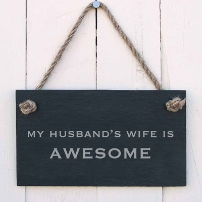 My Husbands Wife is Awesome Sign