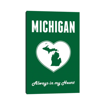 Michigan, Always In My Heart by Benton Park Prints - Print on Canvas