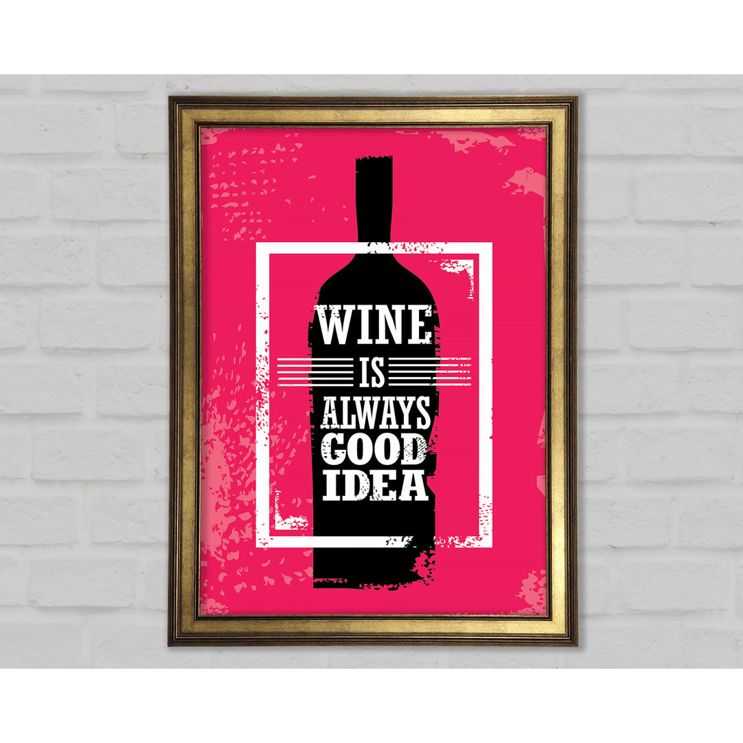 Wein ist immer eine gute Idee - Single Picture Frame Typography