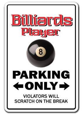 Billiards Player Parking Only SIgn