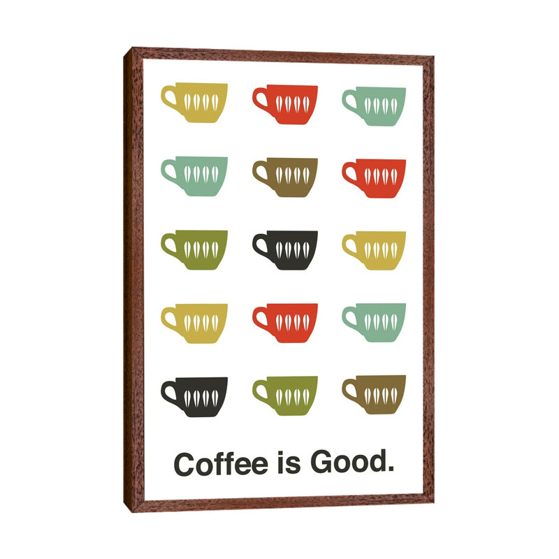 Coffee Is Good by Benton Park Prints - Print on Canvas, Classic Brown Wood Framed, 152.5 cm H x 101.5 cm W