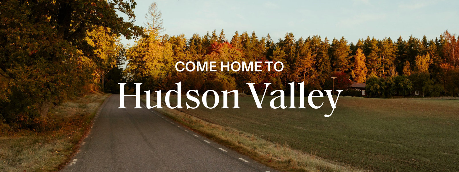 Come Home to Hudson Valley