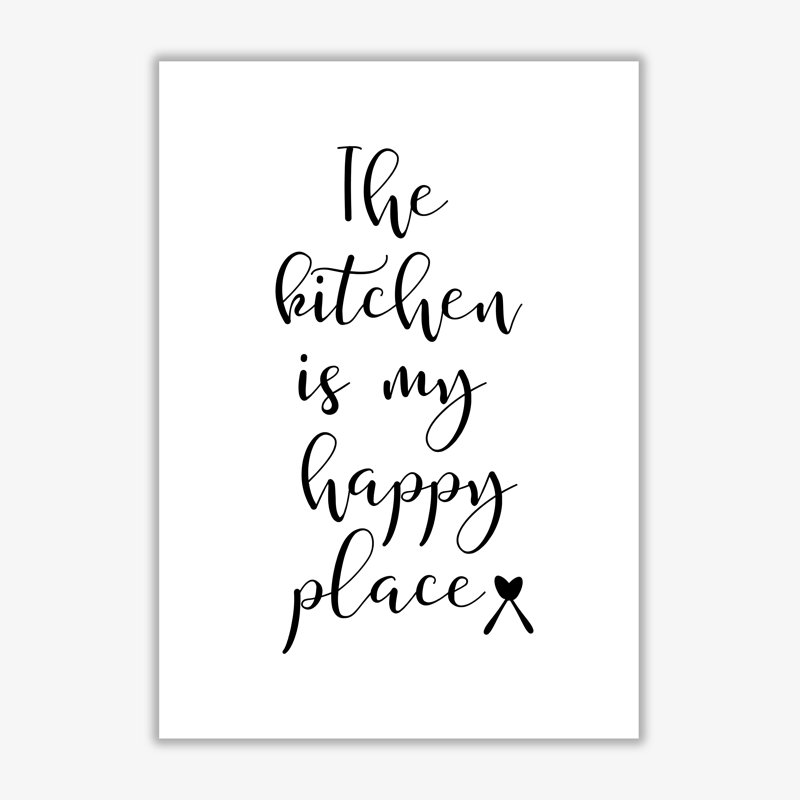 The Kitchen Is My Happy Place - Print, No Frame, 30 cm H x 21 cm W x 1 cm D