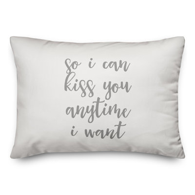  So I Can Kiss You Anytime I Want Throw Pillow