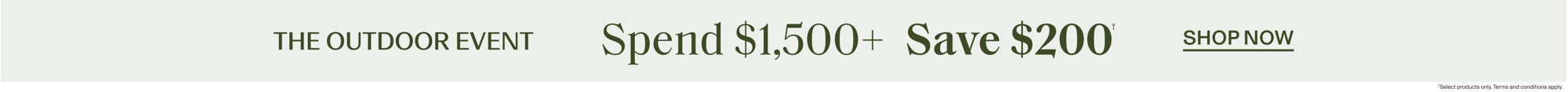 Spend $1,500+ Save $200, Shop the Outdoor Event