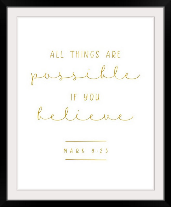 " Mark 9:23 - Scripture Art ", 32" H x 27" W x 1" D, Black Frame