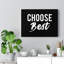 Choose Best - Wrapped Canvas Print-959922879