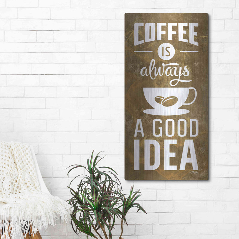 «Coffee is Always a Good Idea» par Marla Rae, art mural en métal, H 48 po x l 24 po