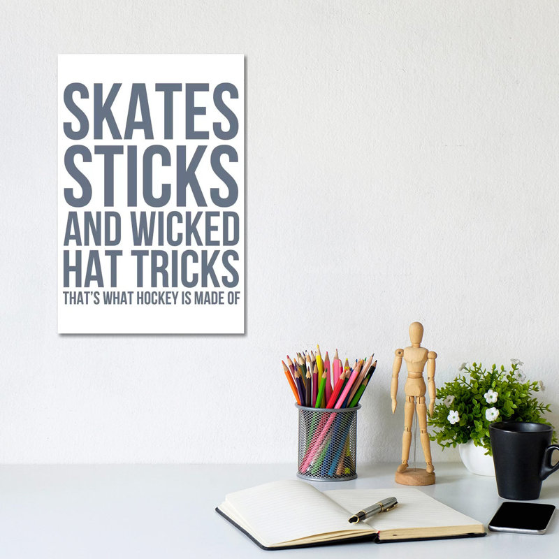 What Hockey Is Made Of by Leah Straatsma - Wrapped Canvas Gallery-Wrapped Canvas Giclée, 20.32 cm H x 30.48 cm W