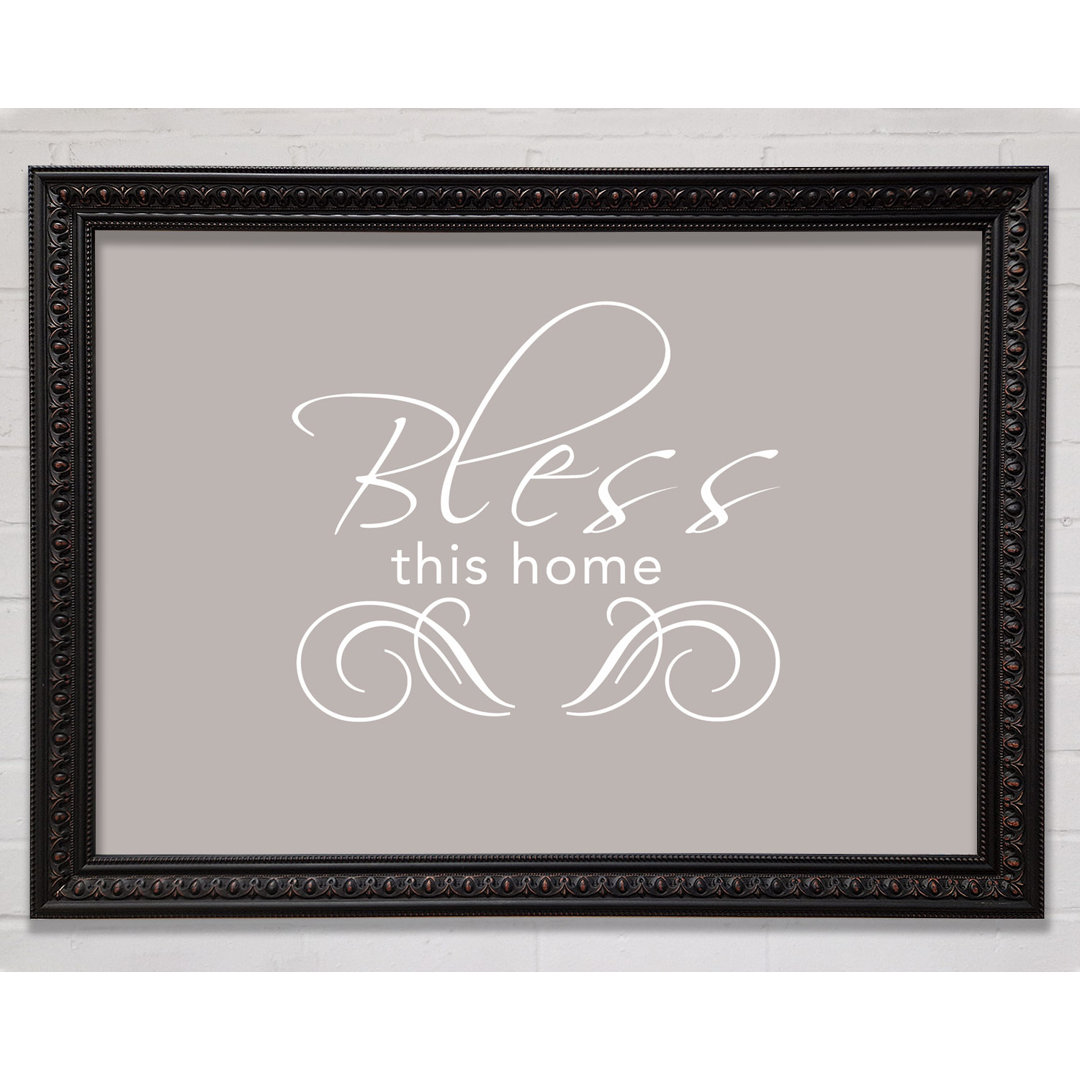 Gerahmtes Leinwandbild Home Quote Bless This Home White