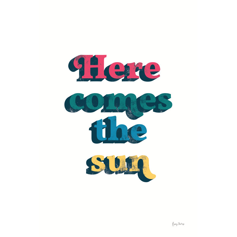 «Rainbow Here Comes the Sun Bold» par Becky Thorns - art textuel sur toile tendue, H 12 po x l 8 po x P 1,25 po