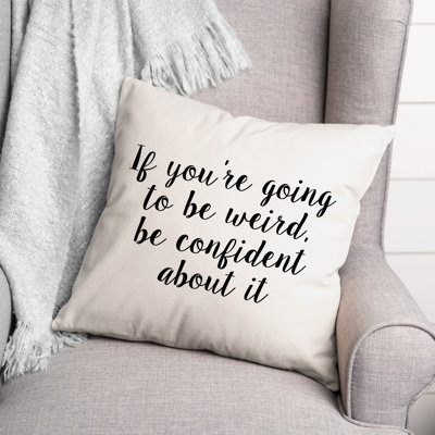 Coussin If If Going to Be Weird