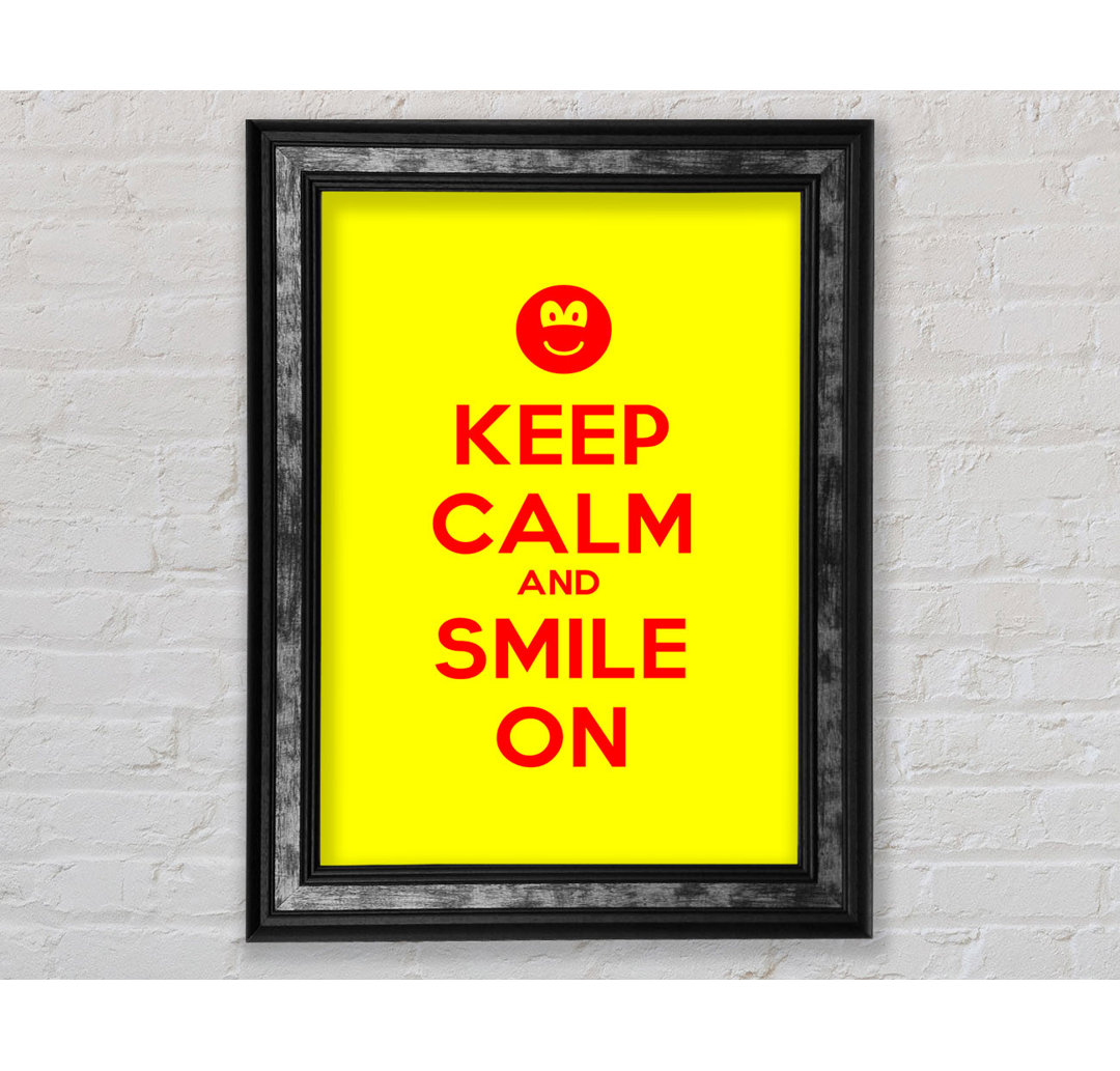 Proberta Keep Calm Smile On Yellow Gerahmter Druck Wandkunst