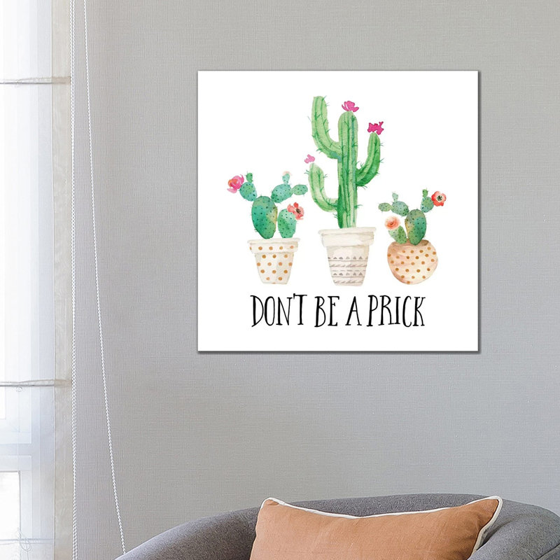Don't Be A Prick - Painting on Canvas, Wrapped Canvas, 66.04 cm H x 66.04 cm W x 1.91 cm D