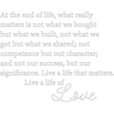 At the End of Life What Really Matters Wall Decal - Inspirational Quote Vinyl Sticker for Home