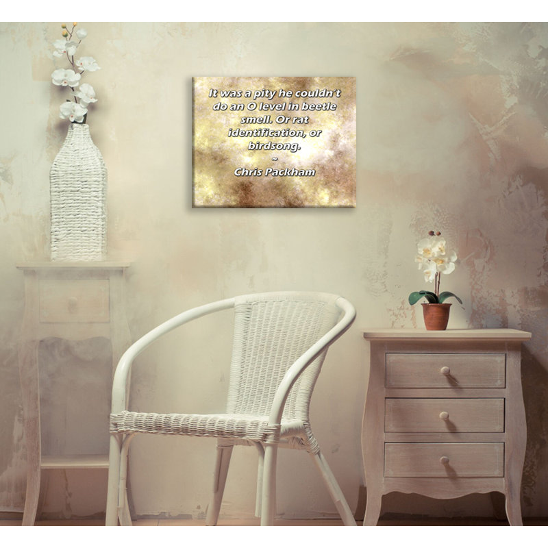 Toile tendue ArtsyQuotes Gallery par Chris Packham: «Dommage qu'il ne puisse pas faire un niveau O dans l'odeur de coléoptère. Ou d'identification de rat, ou de chant d'oiseau.
