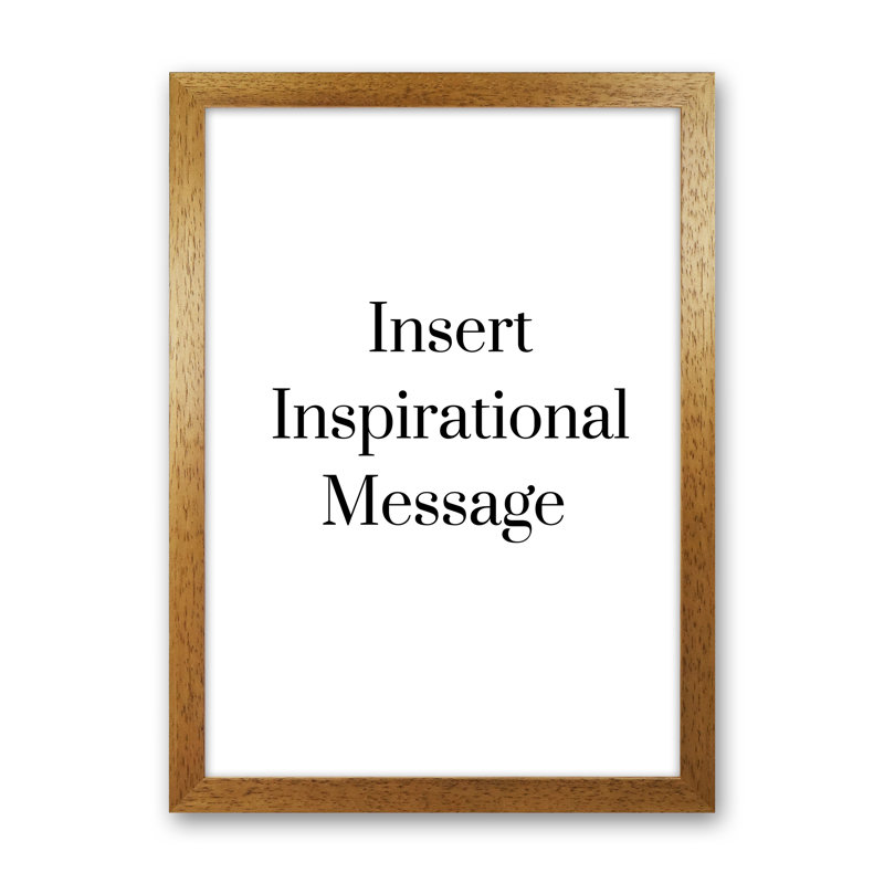 Insert Message - Single Picture Frame Print, 30cm H x 21cm W x 3cm D, Oak Framed