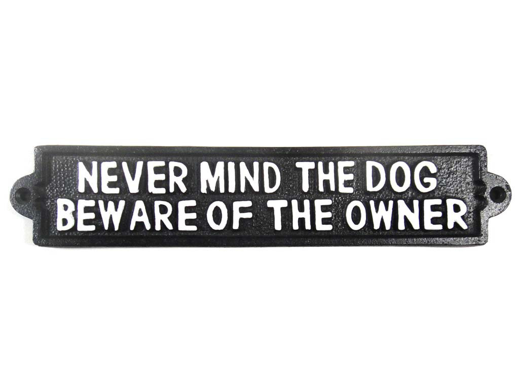 Never Mind The Dog Beware of The Owner Wall Décor