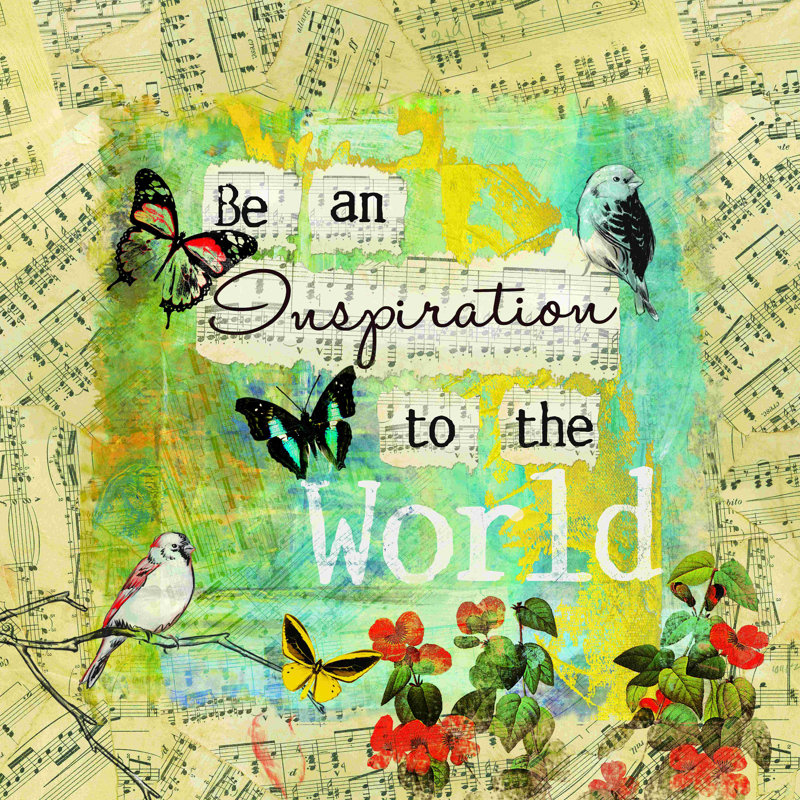 " Be An Inspriation ", 12" H x 12" W