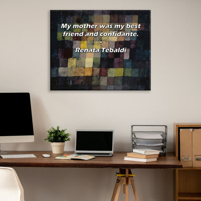 Artsy Quote "My mother was my best friend and confidante." By Renata Tebaldi Gallery Wrapped Canvas
