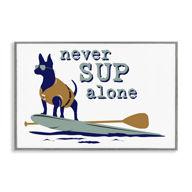 «Never Paddleboard Alone Dog», estampe numérique par Dog Is Good, Estampe numérique Farmhouse, H 20 po x l 30 po