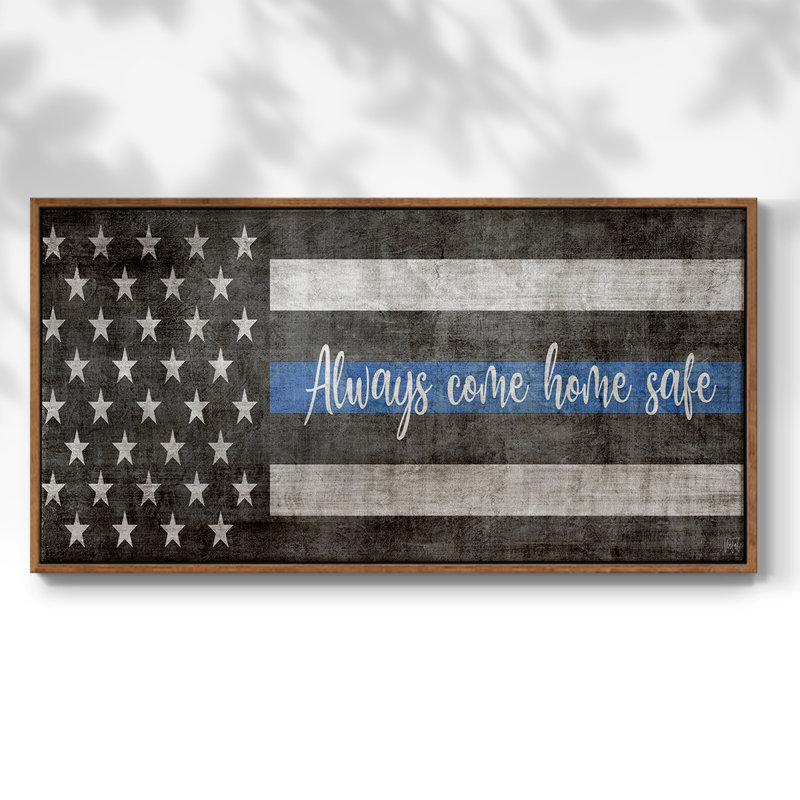 «Always Come Home Safe Police», toile tendue avec châssis encadré, prête à être accrochée, H 25 po x l 49 po, Noyer