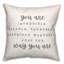 Just The Way You Are Indoor / Outdoor Pillow-99717121-99717221