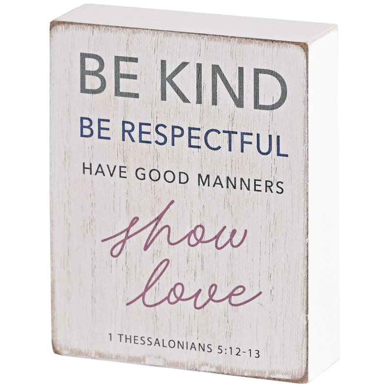 Tabletop Plaque Be Kind Respectful White