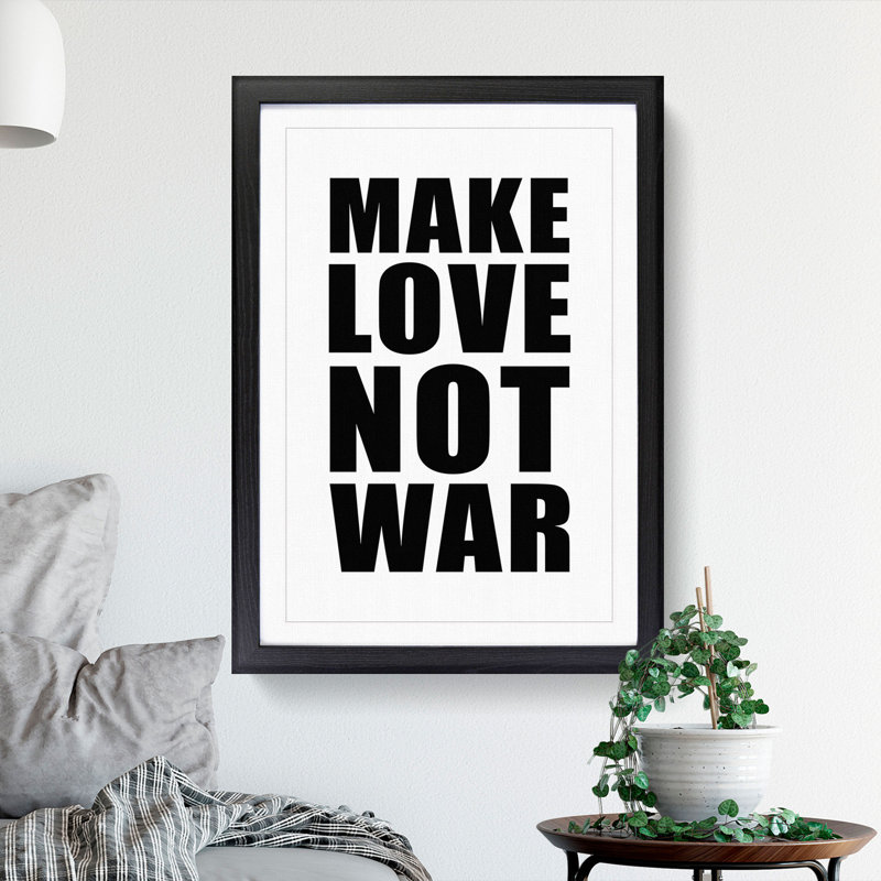 Make Love Not War - Picture Frame Typography, 48cm H x 36cm W x 2cm D, Black Framed
