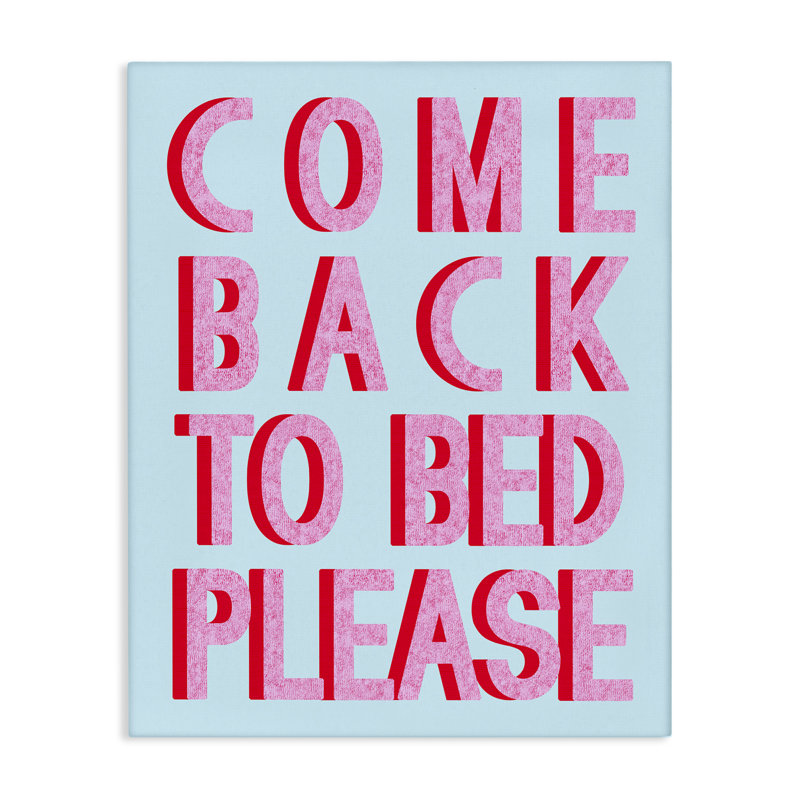 «Come Back To Bed» par Daphne Polselli, H 40 po x l 30 po