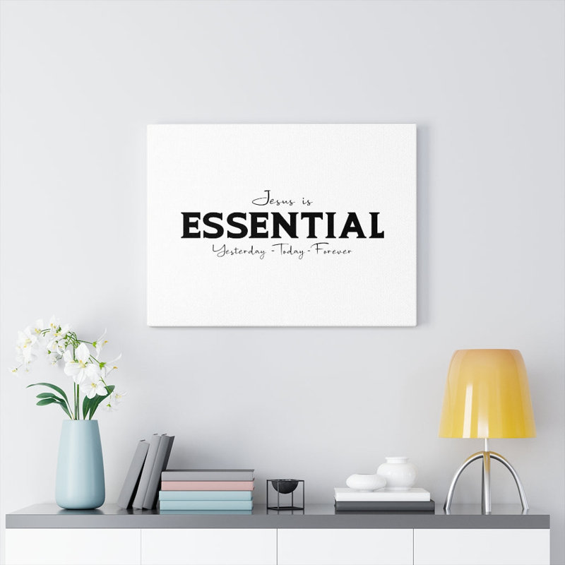 Jesus Is Essential - Wrapped Canvas Print, 28cm H x 36cm W