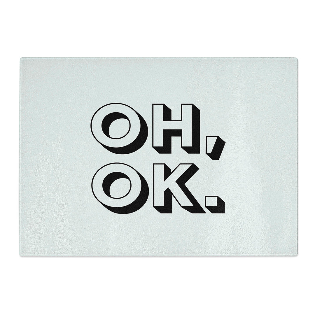 Oh Ok Typography Chopping Board