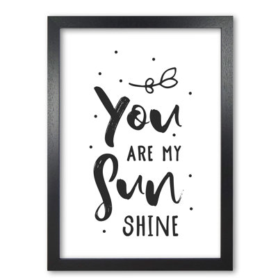 You Are My Sunshine - Print