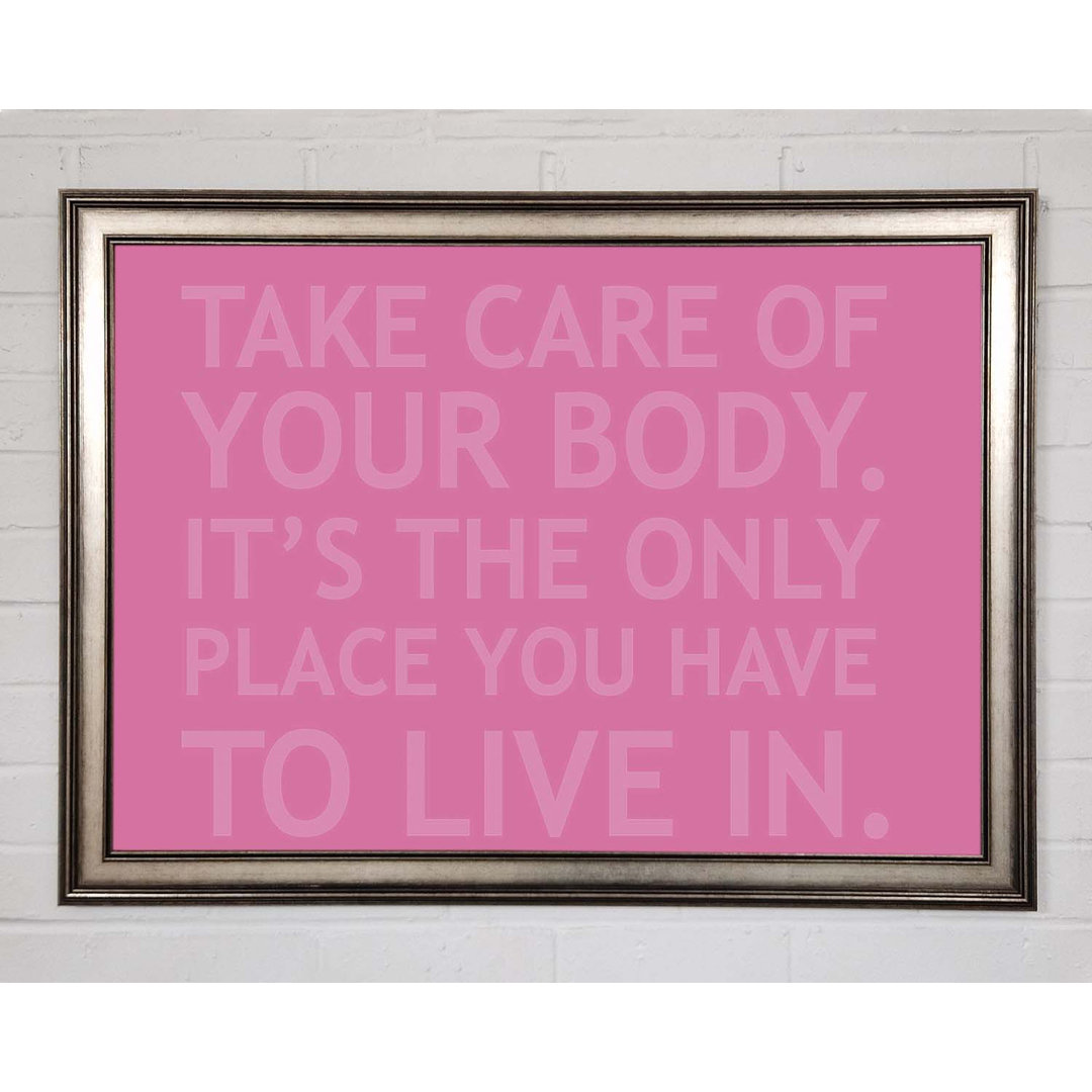 Take Care of Your Body Pink - Einzelner Bilderrahmen Kunstdrucke