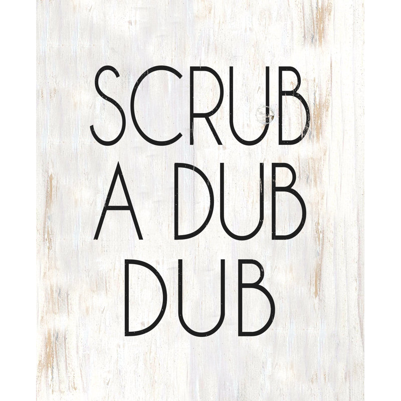 Scrub a Dub Dub - Textual Art Print, 30cm H x 20cm W, Wrapped Canvas