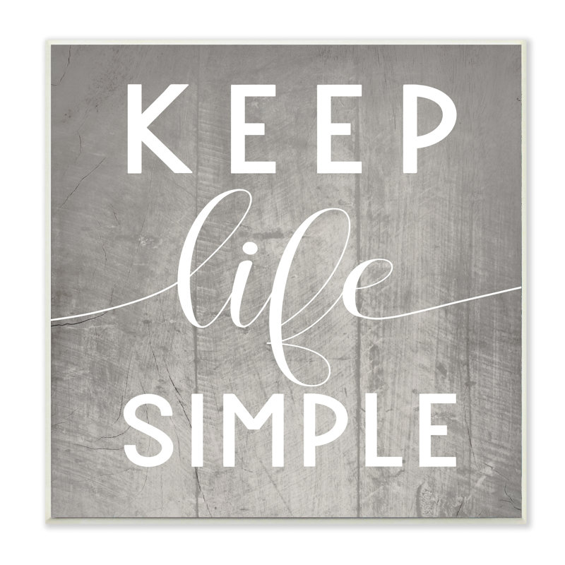 «Keep Life Simple», motif de planches grises, Bois naturel, H 12 po x l 12 po x P 0,5 po
