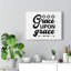 Grace Upon Grace - Wrapped Canvas Print-604925222