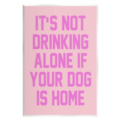«Not Dr potable Alone Dog Is Home» encadré par House of Lulu