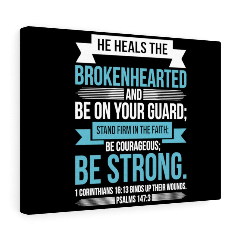 Be On Your Guard Psalms 147:3 - Wrapped Canvas Print, 28cm H x 36cm W