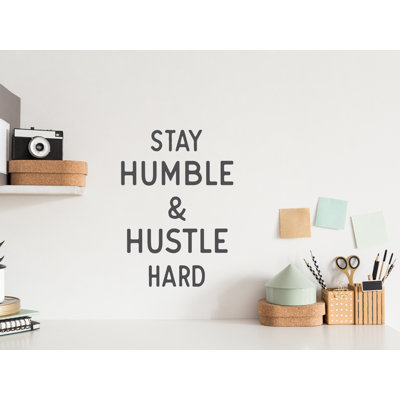 Stay Humble and Hustle Hard Wall Decal Stay Humble and Hustle Hard Wall Decal