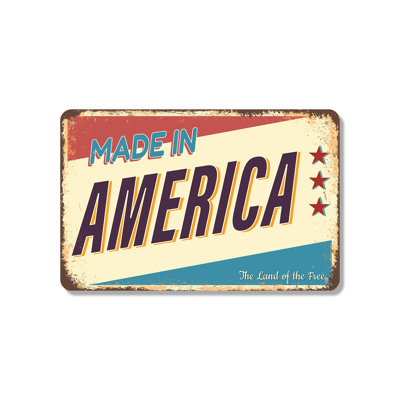 Made in America 12 Inch x 18 Inch Aluminum Sign