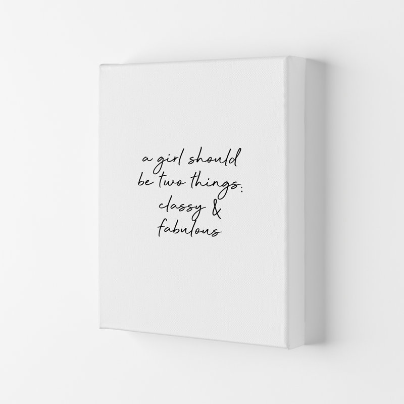 Classy & Fabulous - Print, 29.7cm H x 21cm W x 4cm D, Wrapped Canvas